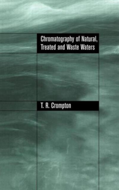Book cover of: Chromatography of Natural, Treated and Waste Waters