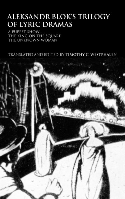 Book cover of: Aleksandr Blok's Trilogy of Lyric Dramas. By: T. Westphalen