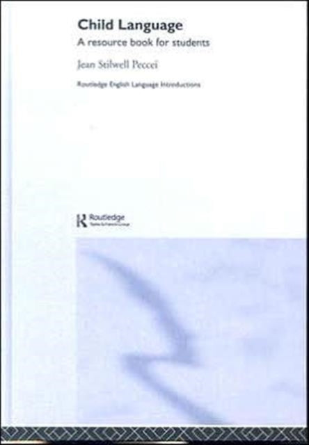 Book cover of: Child Language. By: Jean Stilwell Peccei