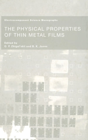 The Physical Properties of Thin Metal Films