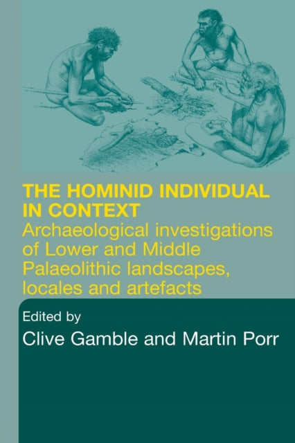 Book cover of: Hominid Individual in Context. By: Clive Gamble