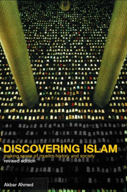 Book cover of: Discovering Islam. By: Akbar S. Ahmed