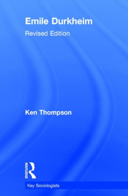Book cover of: Emile Durkheim. By: Prof K Thompson