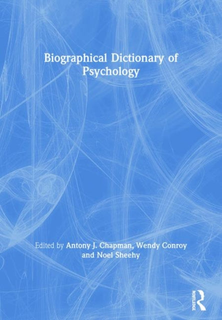 Book cover of: Biographical Dictionary of Psychology. By: Noel Sheehy