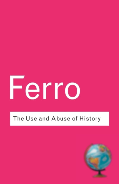 Book cover of: Use and Abuse of History