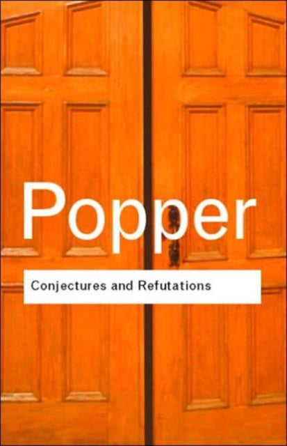 Book cover of: Conjectures and Refutations