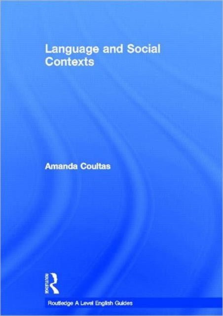 Book cover of: Language and Social Contexts. By: Amanda Coultas