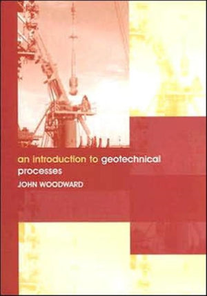 Introduction to Geotechnical Processes