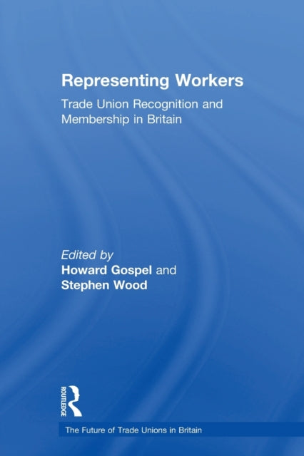 Book cover of: Representing Workers. By: Howard Gospel
