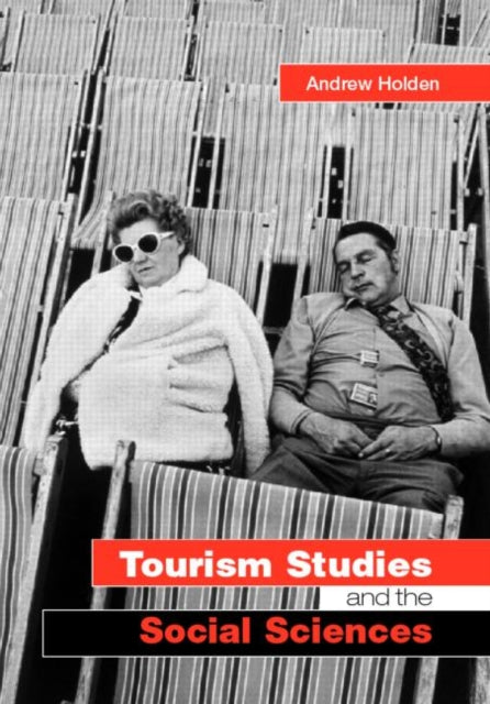 Book cover of: Tourism Studies and the Social Sciences