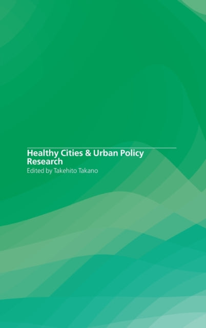 Book cover of: Healthy Cities and Urban Policy Research