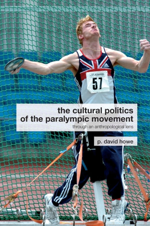 Cultural Politics of the Paralympic Movement