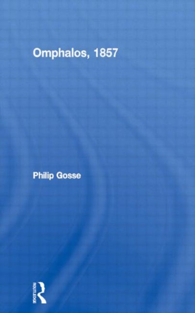 Book cover of: Omphalos, 1857. By: Philip Gosse
