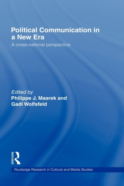 Book cover of: Political Communication in a New Era. By: Gadi Wolfsfeld