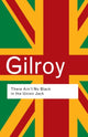 Book cover of: There Ain't No Black in the Union Jack. By: Paul Gilroy