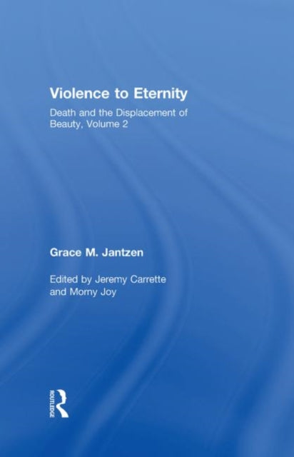 Book cover of: Violence to Eternity. By: Grace M Jantzen, Grace Jantzen