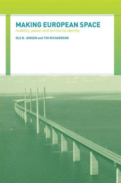 Book cover of: Making European Space. By: Ole B. Jensen