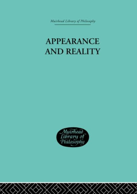 Book cover of: Appearance and Reality. By: F. H. Bradley