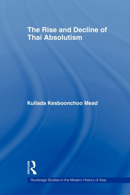 Book cover of: Rise and Decline of Thai Absolutism