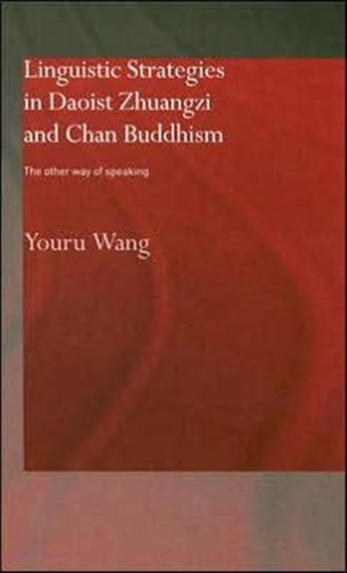 Book cover of: Linguistic Strategies in Daoist Zhuangzi and Chan Buddhism