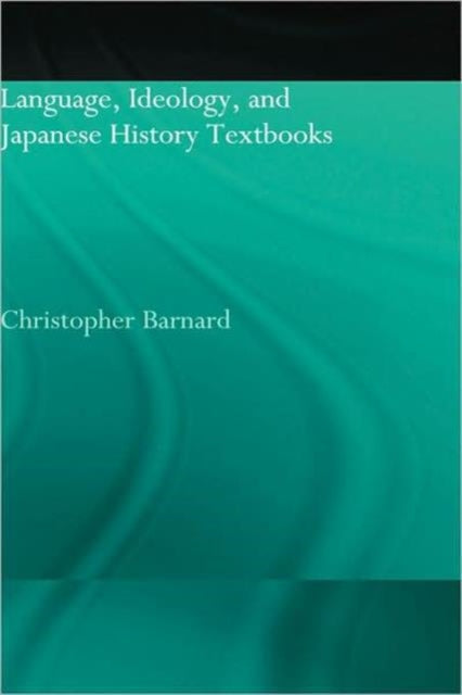 Book cover of: Language, Ideology and Japanese History Textbooks