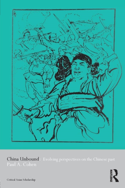 Book cover of: China Unbound. By: Paul Cohen