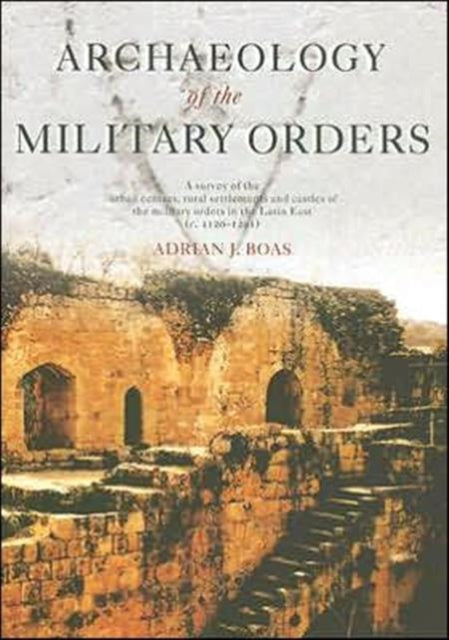 Book cover of: Archaeology of the Military Orders