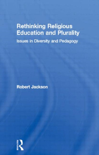 Book cover of: Rethinking Religious Education and Plurality