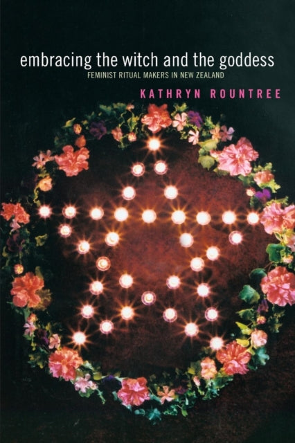 Book cover of: Embracing the Witch and the Goddess
