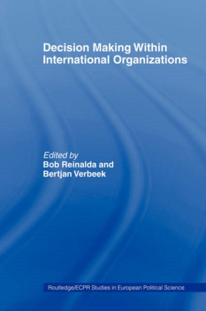 Book cover of: Decision Making Within International Organisations
