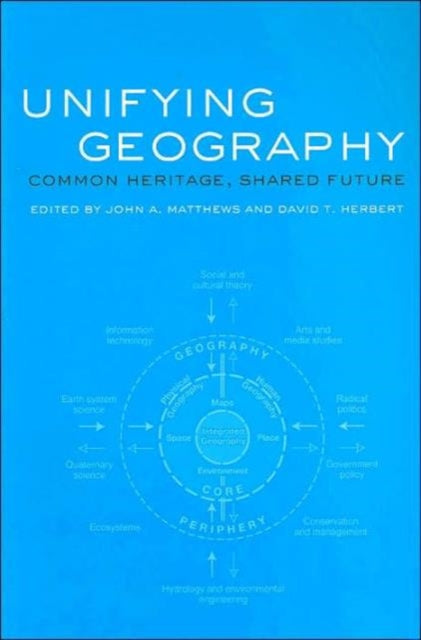 Book cover of: Unifying Geography. By: David Herbert