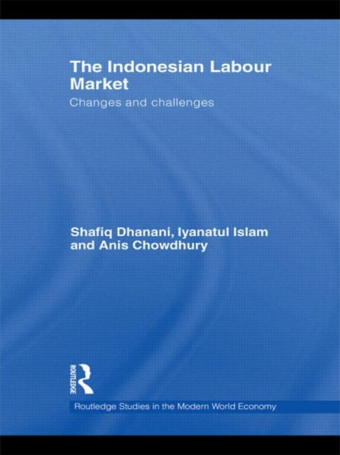 Book cover of: Indonesian Labour Market. By: Shafiq Dhanani:, S. Dhanani