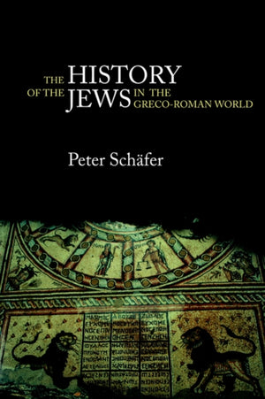 The History of the Jews in the Greco-Roman World