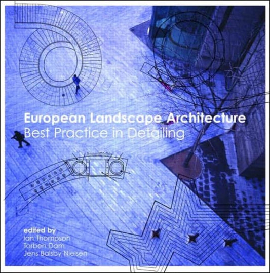 Book cover of: European Landscape Architecture. By: Thompson/Dam/Je