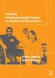 Book cover of: Leading Interprofessional Teams in Health and Social Care