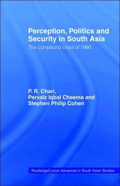 Book cover of: Perception, Politics and Security in South Asia