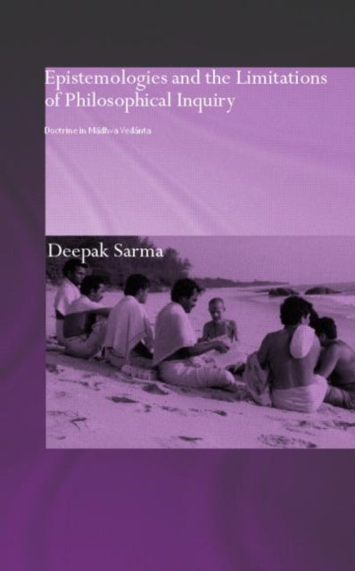 Book cover of: Epistemologies and the Limitations of Philosophical Inquiry. By: Deepak Sarma