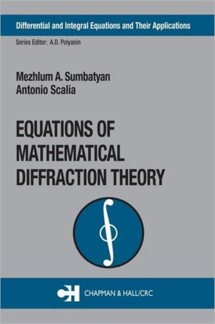 Book cover of: Equations of Mathematical Diffraction Theory. By: Mezhlum A. Sumbatyan