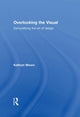 Book cover of: Overlooking the Visual. By: Kathryn Moore