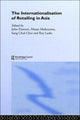 Book cover of: Internationalisation of Retailing in Asia