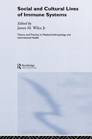 Social and Cultural Lives of Immune Systems