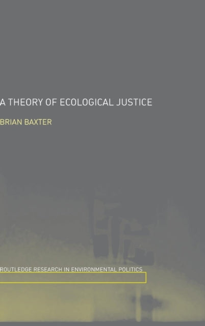 Book cover of: Theory of Ecological Justice