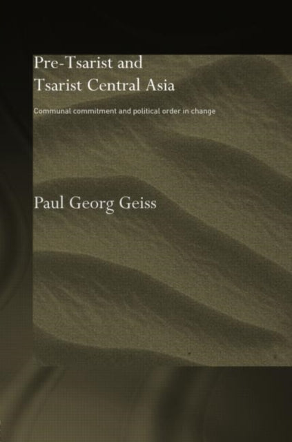 Book cover of: Pre-tsarist and Tsarist Central Asia. By: Paul Geor Geiss