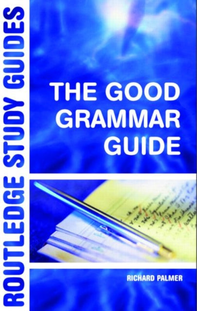 Book cover of: Good Grammar Guide. By: Richard Palmer