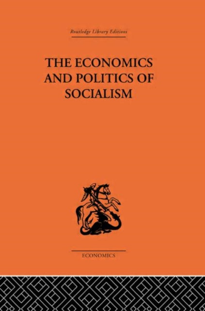 Book cover of: Economics and Politics of Socialism. By: Włodzimierz Brus