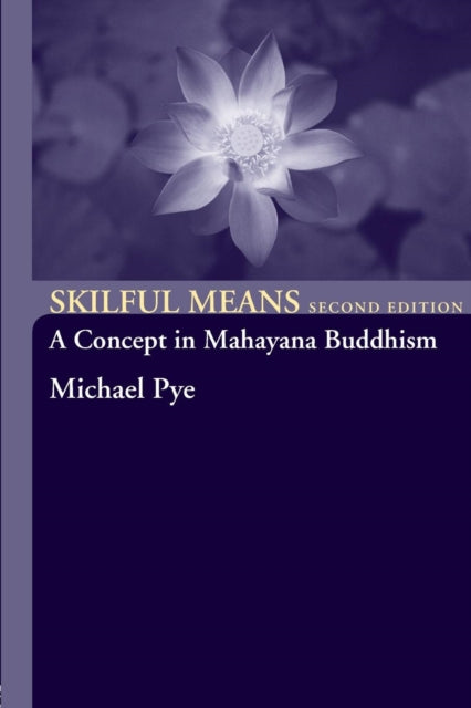 Book cover of: Skilful Means. By: Michael Pye