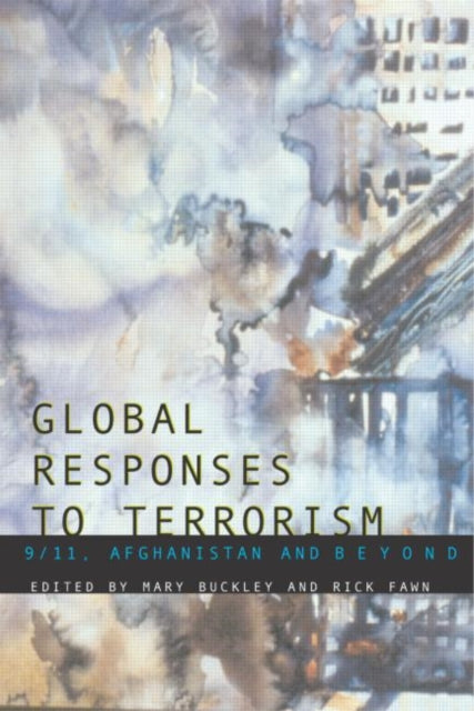 Book cover of: Global Responses to Terrorism. By: Mary Buckley