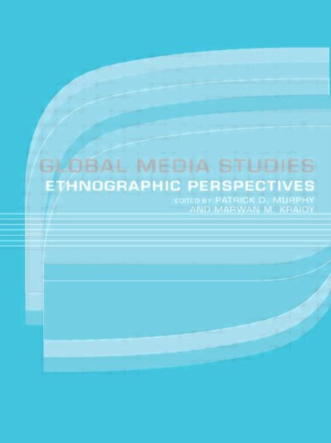 Book cover of: Global Media Studies. By: Patrick Murphy