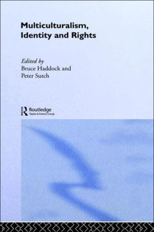 Multiculturalism, Identity and Rights