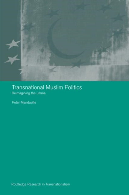Book cover of: Transnational Muslim Politics. By: Pete Mandaville